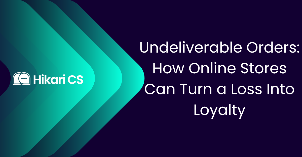 Undeliverable Orders: How Online Stores Can Turn a Loss Into Loyalty 